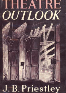 Theatre Outlook by Priestley J B