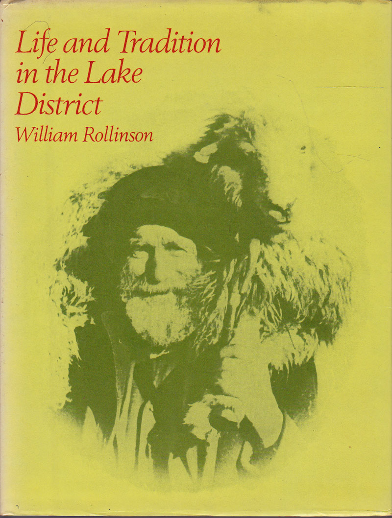 Life and Tradition in the Lake District by Rollinson, William