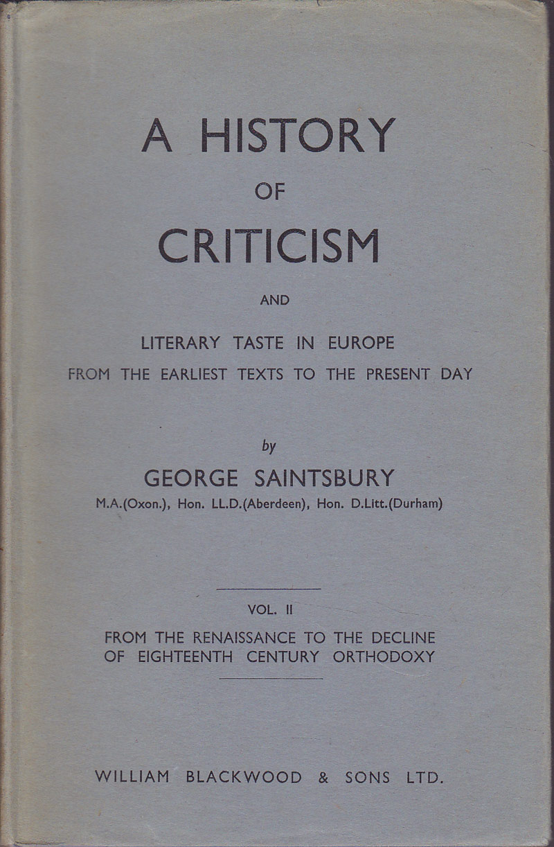 A History of Criticism and Literary Taste in Europe from the Earliest Texts to the Present Day by Sainstsbury, George