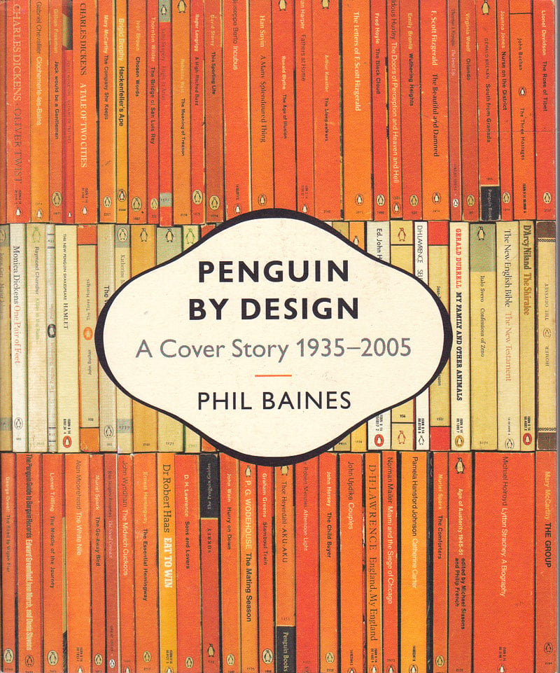 Penguin by Design: a Cover Story 1935-2005 by Baines, Phil