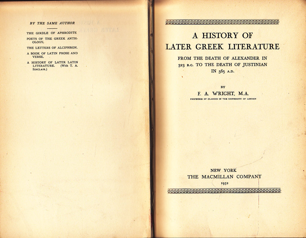 A History of Later Greek Literature by Wright, F.A.