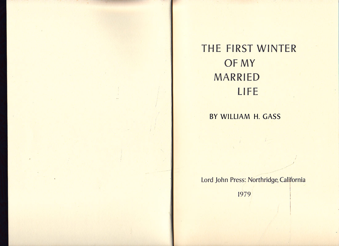 The First Winter of My Married Life by Gass, William H.