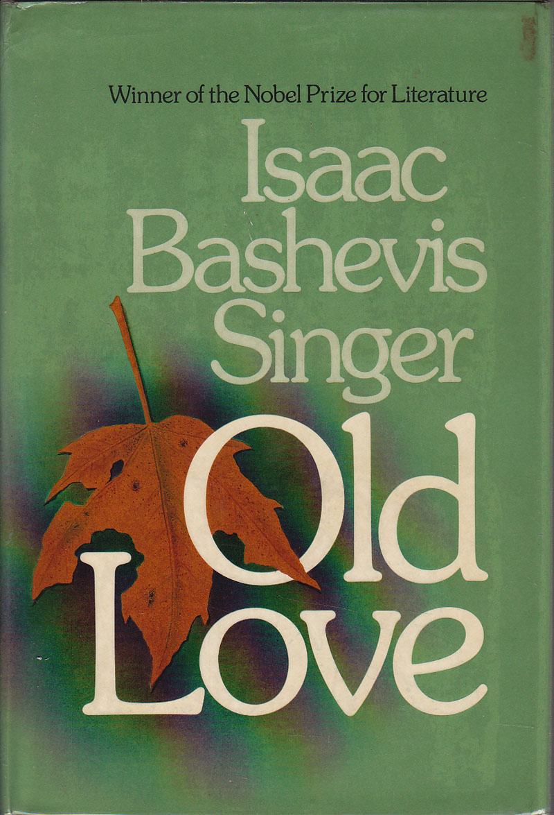 Old Love by Singer, Isaac Bashevis