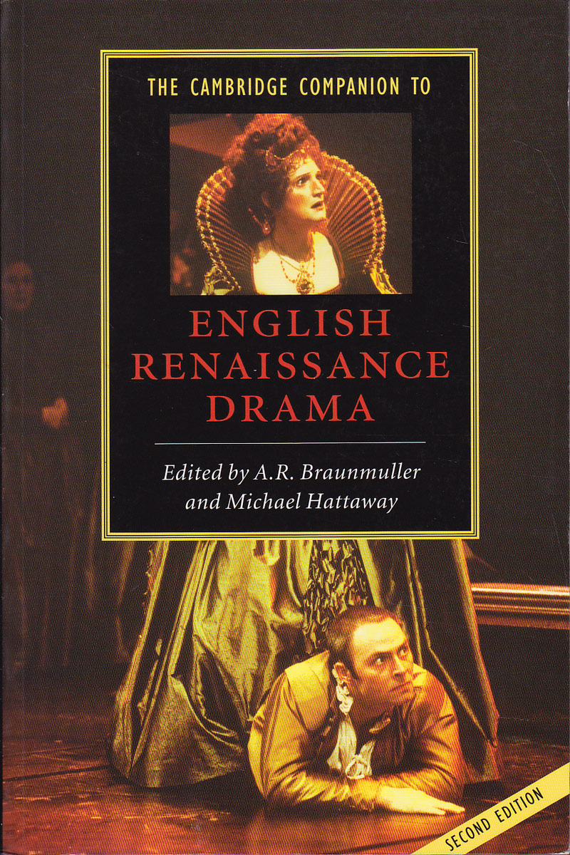 The Cambridge Companion to English Renaissance Drama by Braunmuller, A.R. and Michael Hattaway edit