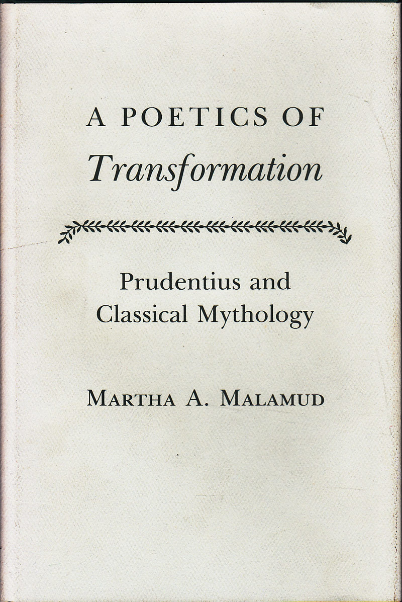 A Poetics of Transformation by Malamud, Martha A.