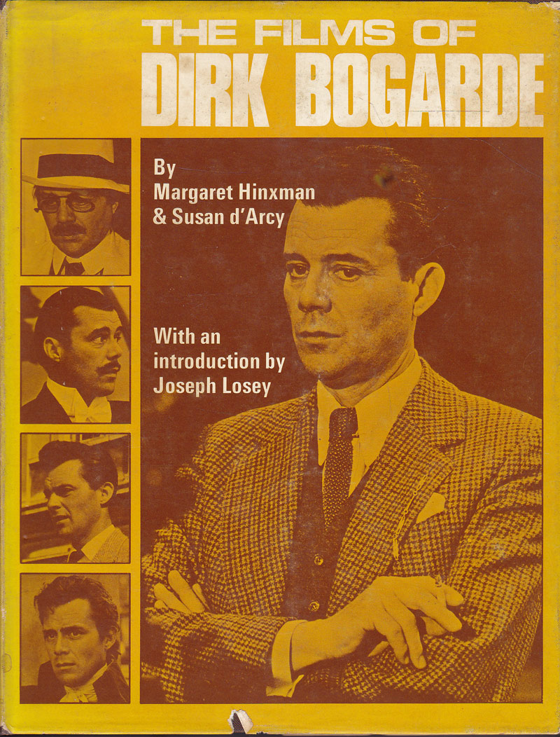 The Films of Dirk Bogarde by Hinxman, Margaret and Susan d'Arcy