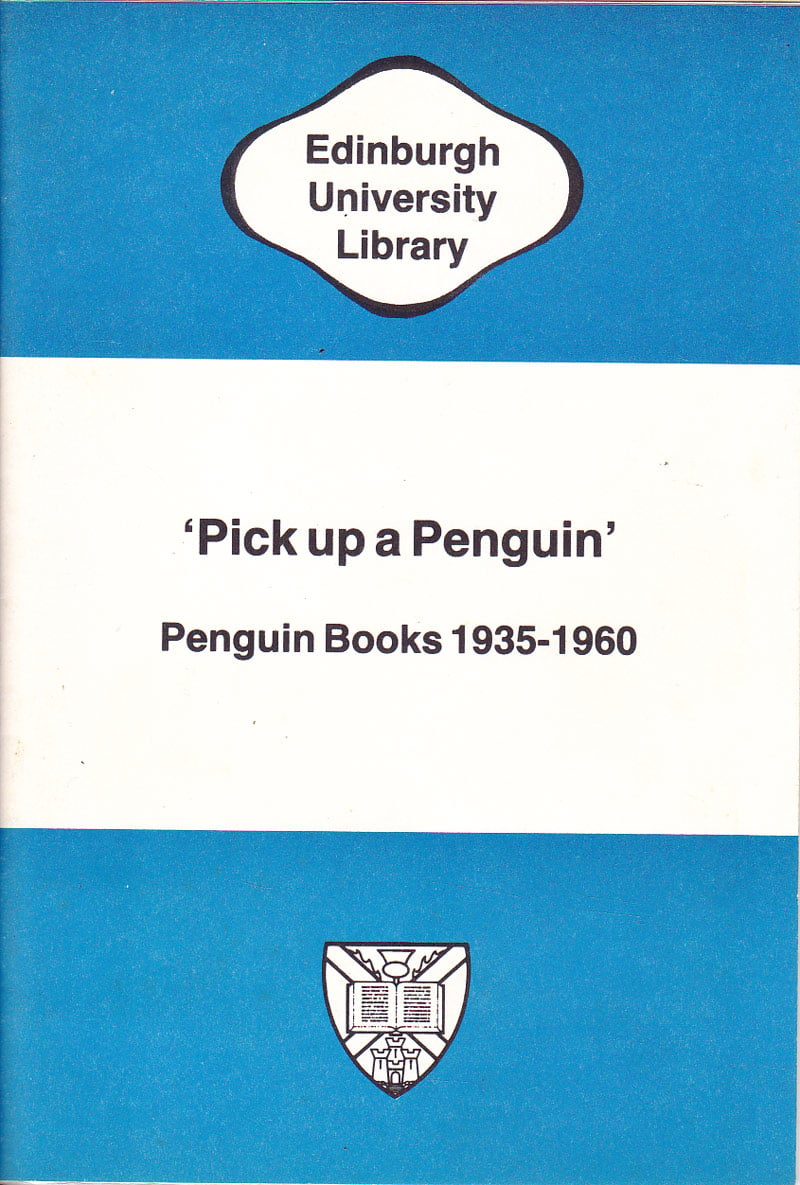 'Pick Up a Penguin' - Penguin Books 1935-1960 by Hugill, Andrew