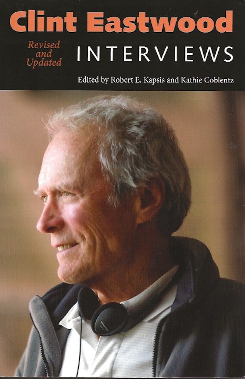 Clint Eastwood Interviews by Kapsis, Robert E. and Kathie Coblentz edit