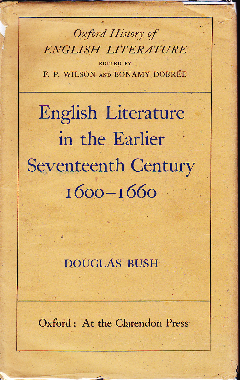 English Literature on the Earlier Seventeenth Century 1600-1660 by Bush, Douglas