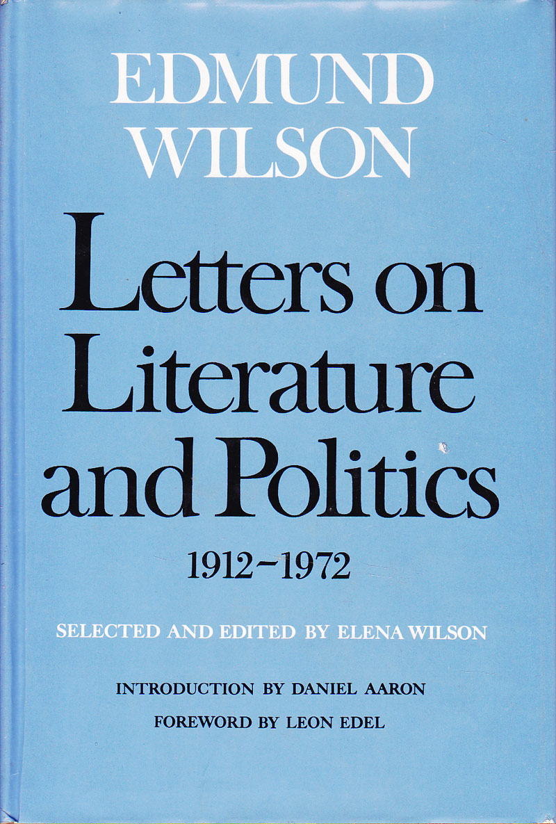 Letters on Literature and Politics 1912-1972 by Wilson, Edmund