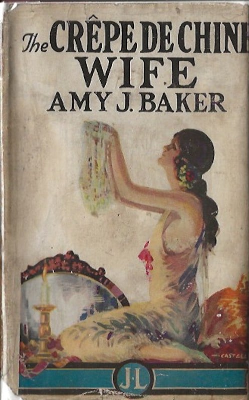 The Crepe de Chine Wife by Baker, Amy J.