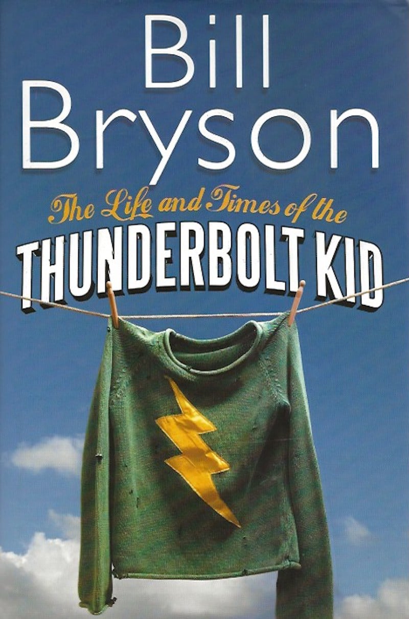 The Life and Times of the Thunderbolt Kid by Bryson, Bill