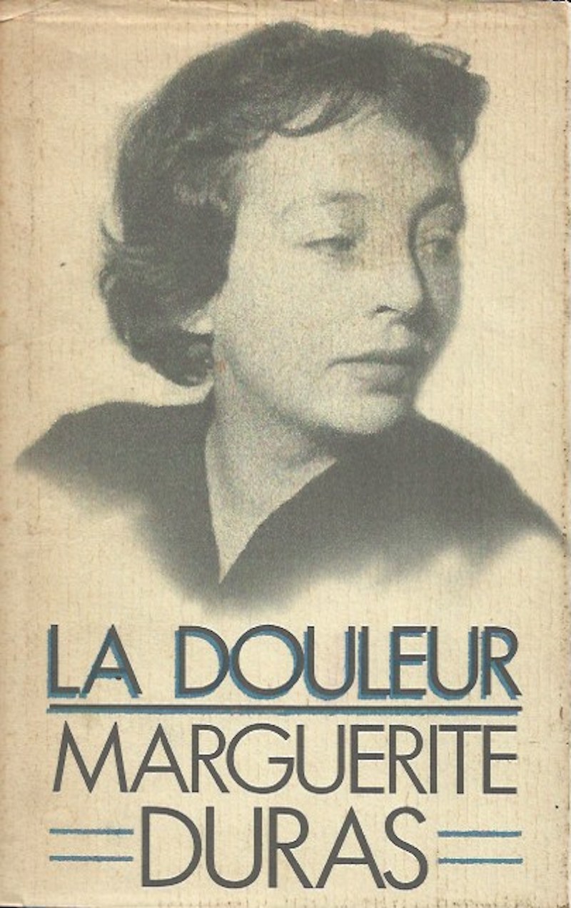 La Douleur by Duras, Marguerite