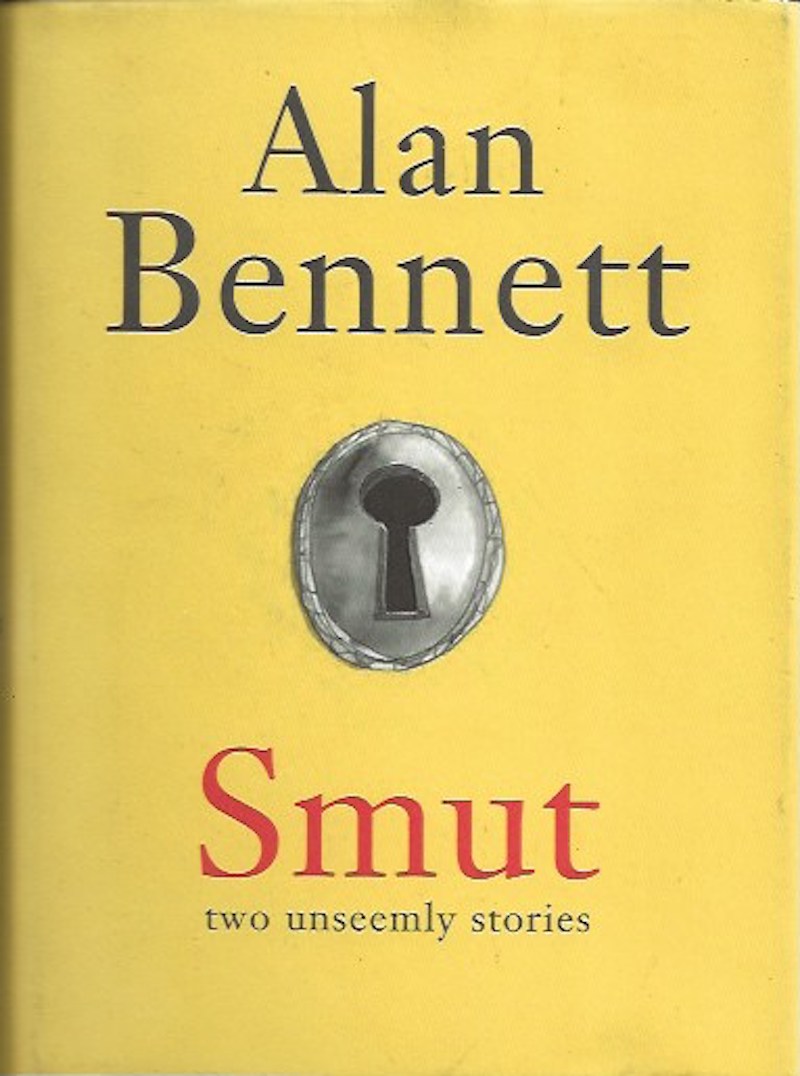 Smut - Two Unseemly Stories by Bennett, Alan