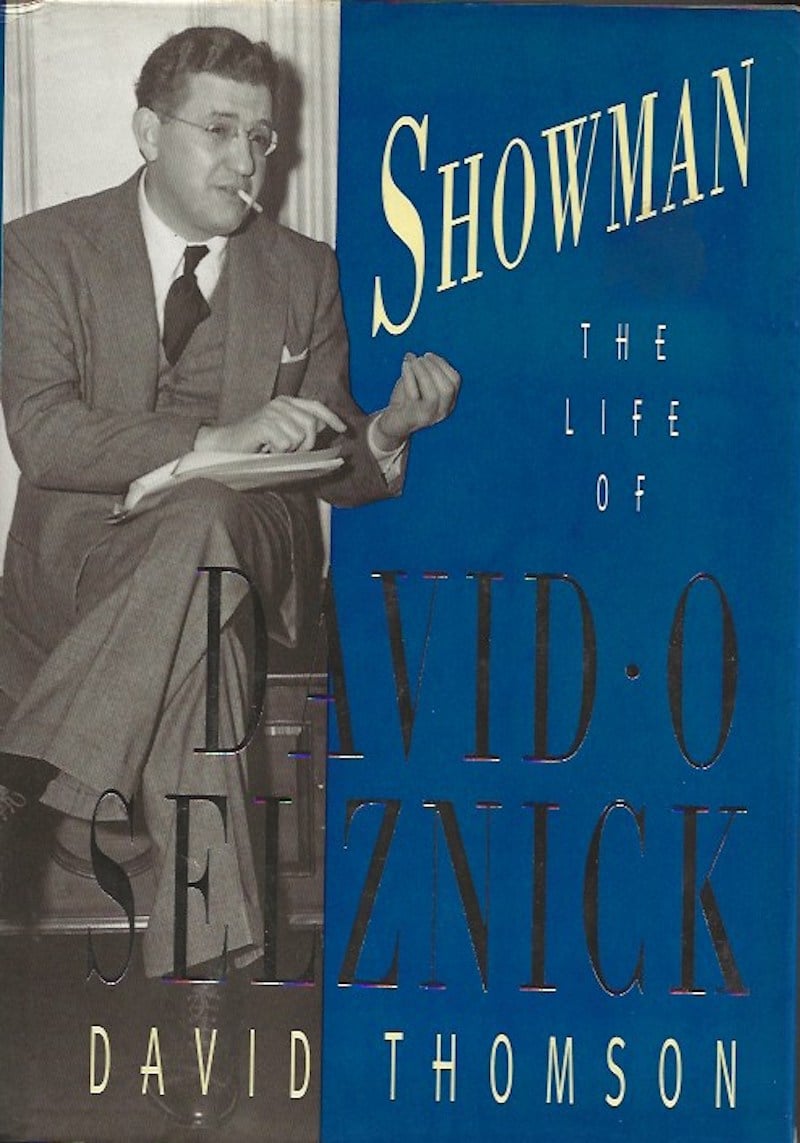Showman - the Life of David O. Selznick by Thomson, David
