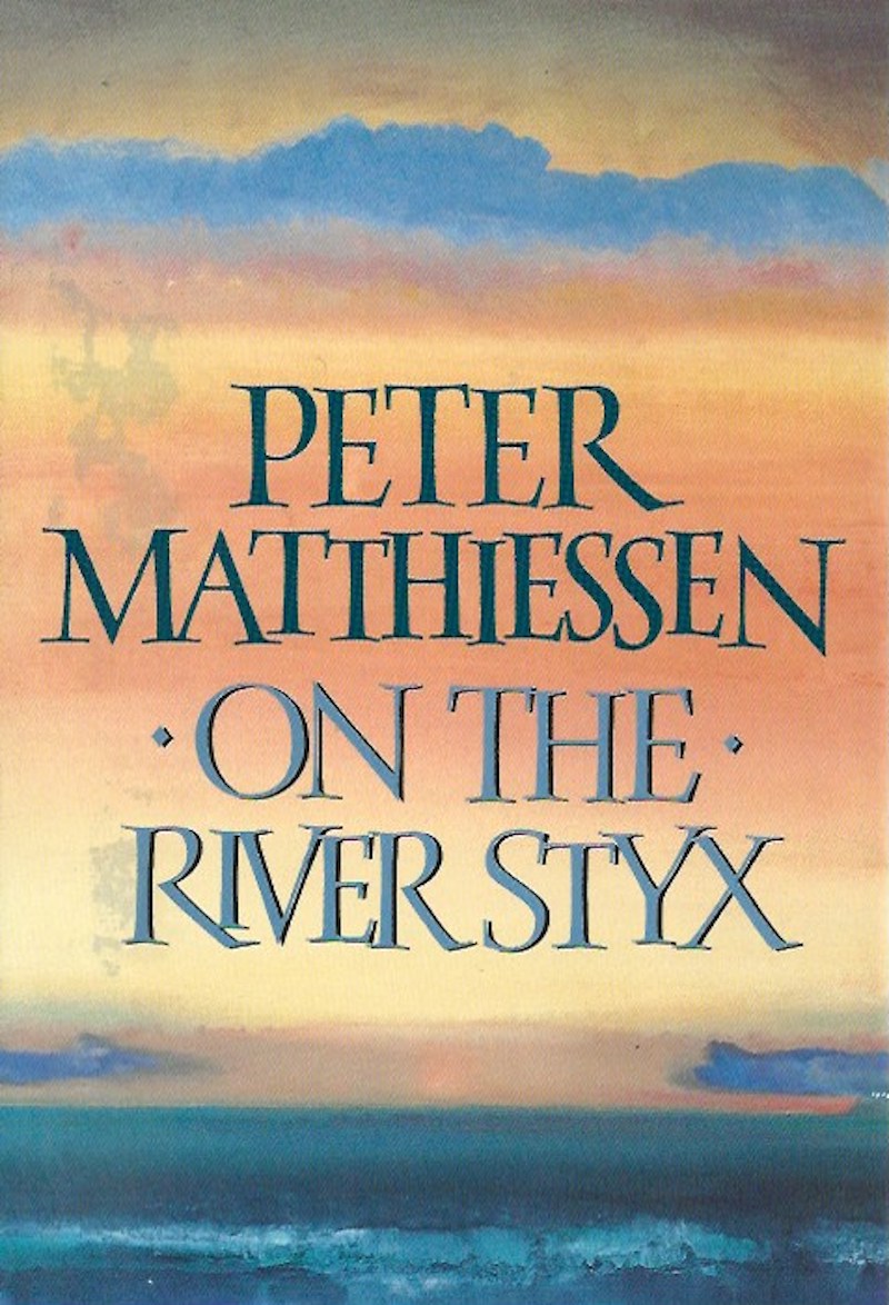 On the River Styx by Matthiessen, Peter