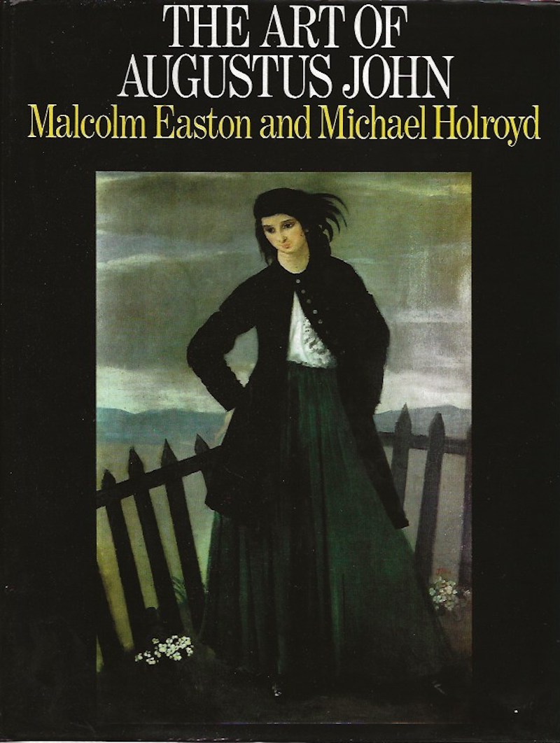 The Art of Augustus John by Easton, Malcolm and Michael Holroyd