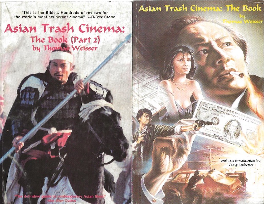 Asian Trash Cinema: the Book by Weisser, Thomas
