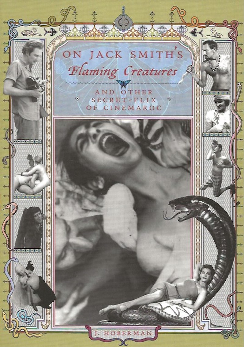 On Jack Smith's Flaming Creatures by Hoberman, J.