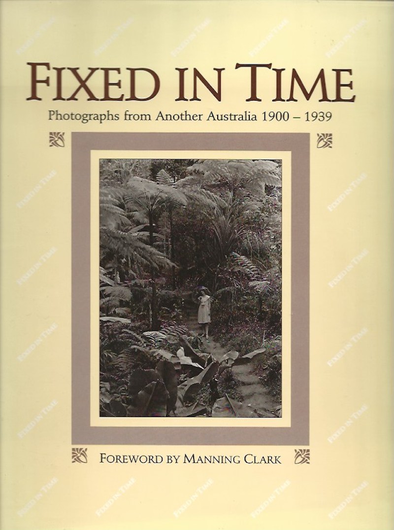 Fixed in Time - Photographs from Another Australia 1900-1939 by Derriman, Phillip