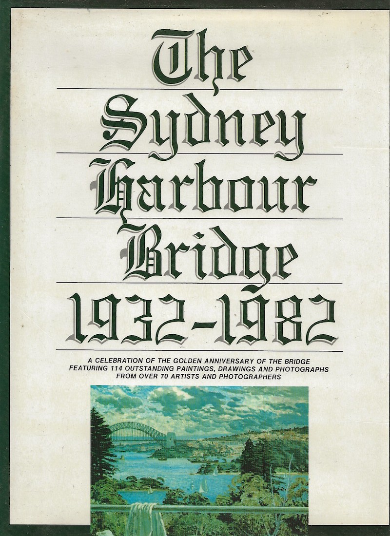 The Sydney Harbour Bridge 1932-1982 by Prunster, Ursula