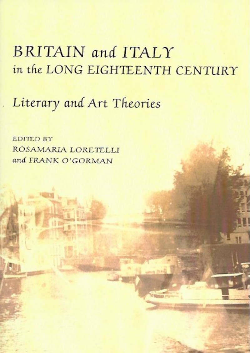 Britain and Italy in the Long Eighteenth Century by Loretelli, Rosmaria and Frank O'Gorman edit