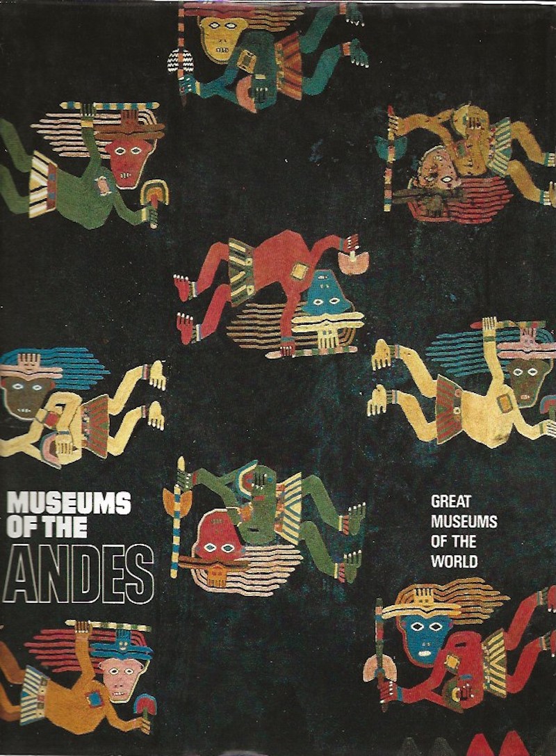 Museums of the Andes by Benson, Elizabeth P. and William J. Conklin