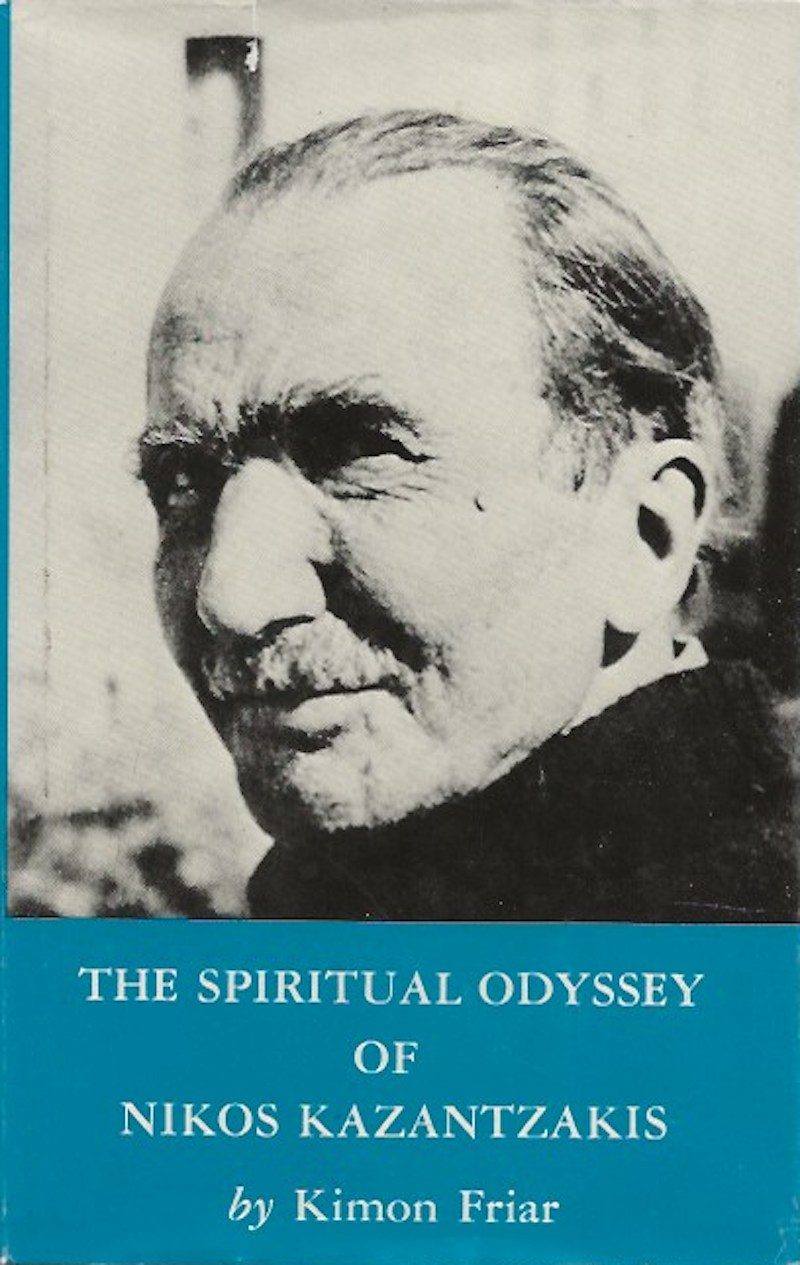The Spiritual Odyssey of Nikos Kazantzakis by Friar, Kimon