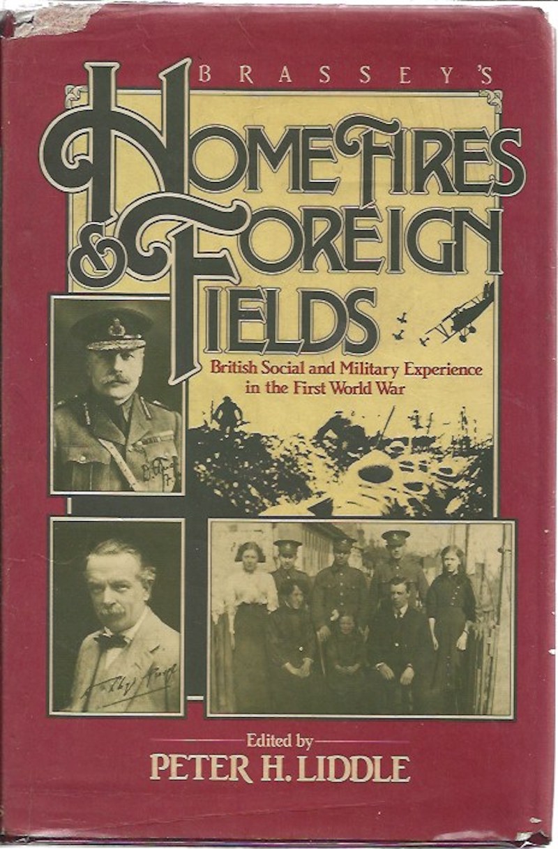 Home Fires and Foreign Fields by Liddle, Peter H. edits