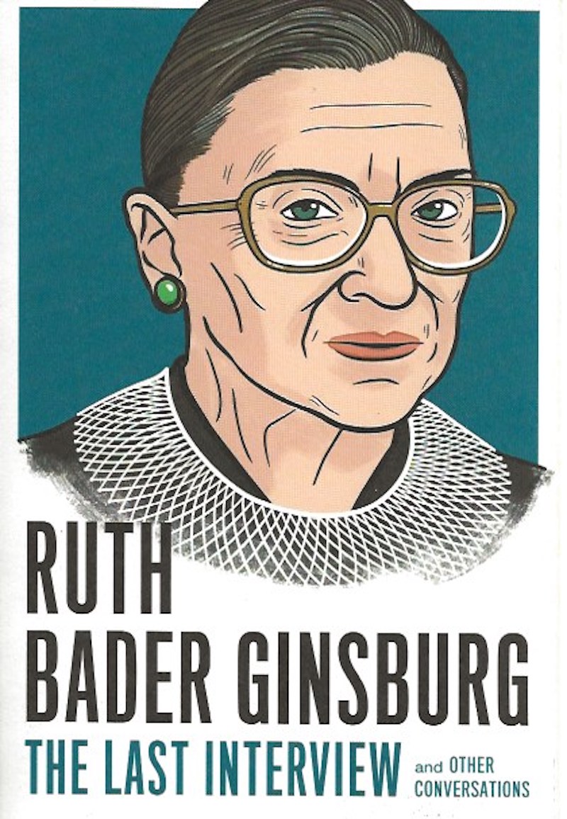 Ruth Bader Ginsburg - The Last Interview and Other Conversations by Ginsburg, Ruth Bader