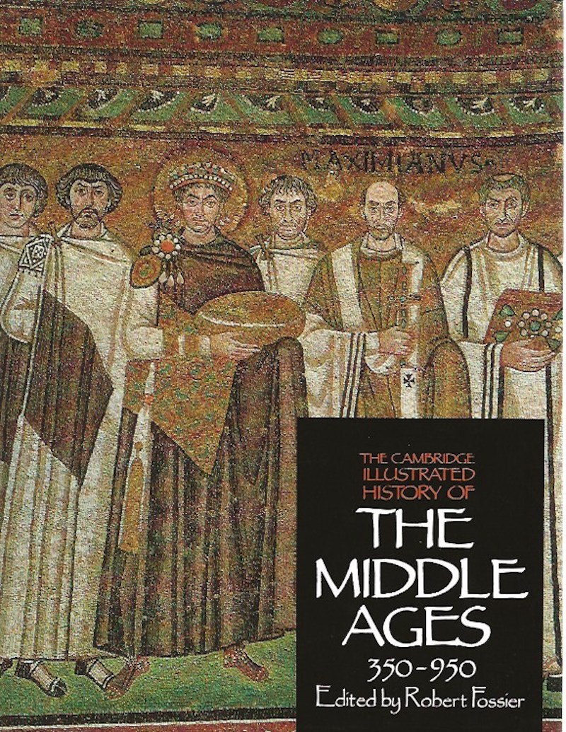 The Cambridge Illustrated History of the Middle Ages 350-950 by Fossier, Robert edits