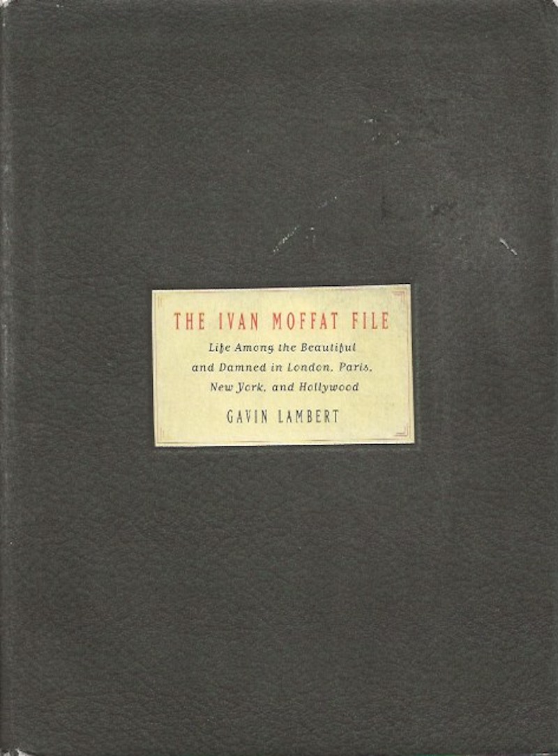 The Ivan Moffat File by Moffat, Ivan