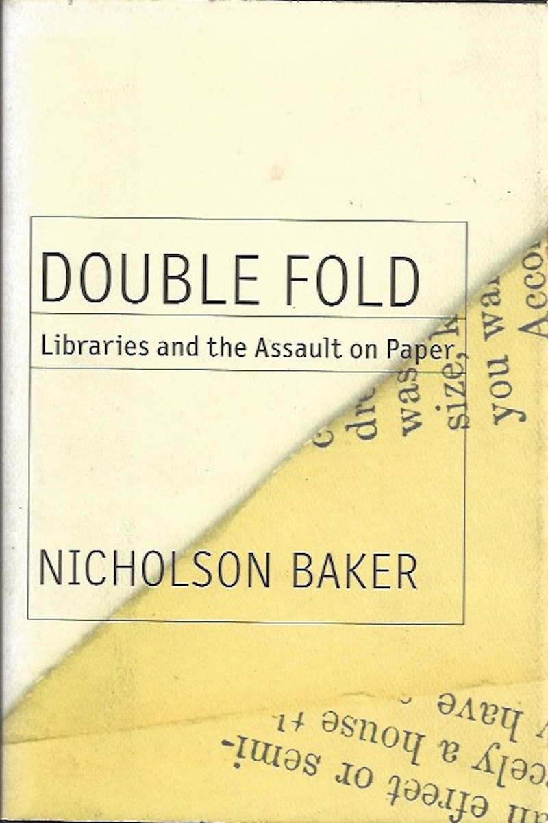 Double Fold - Libraries and the Assault on Paper by Baker, Nicholson
