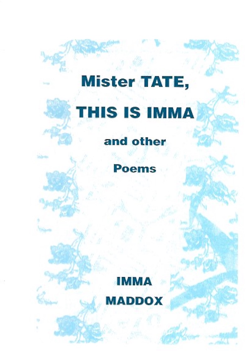 Mister Tate, This is Imma and Other Poems by Maddox, Imma
