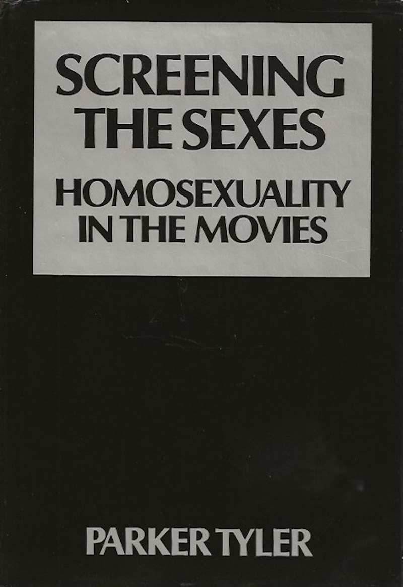 Screening the Sexes - Homosexuality in the Movies by Tyler, Parker