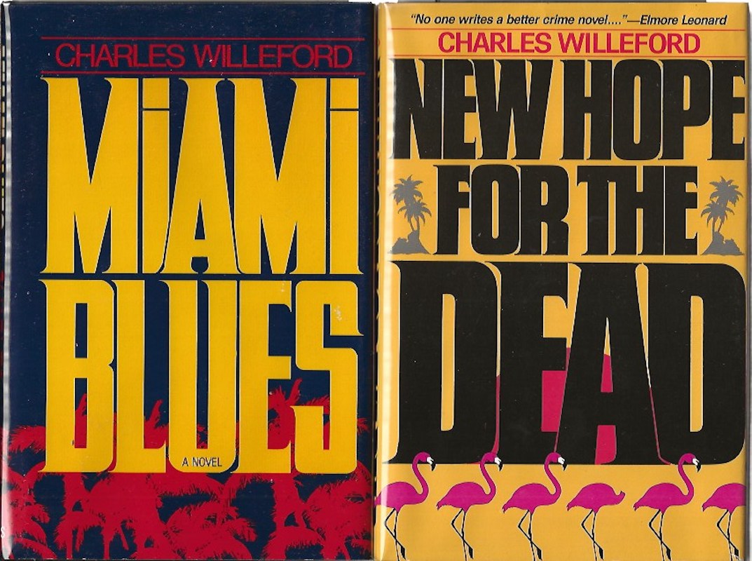 Miami Blues and New Hope for the Dead by Willeford, Charles