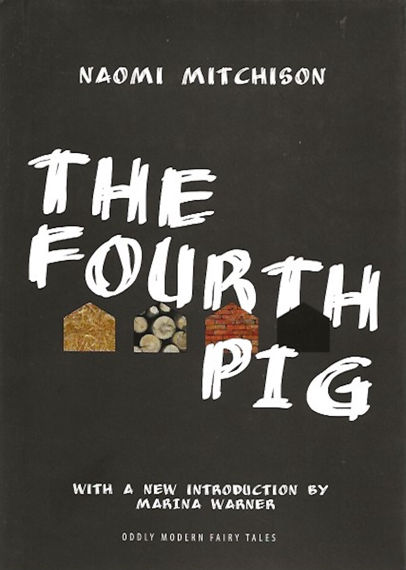 The Fourth Pig by Mitchison, Naomi