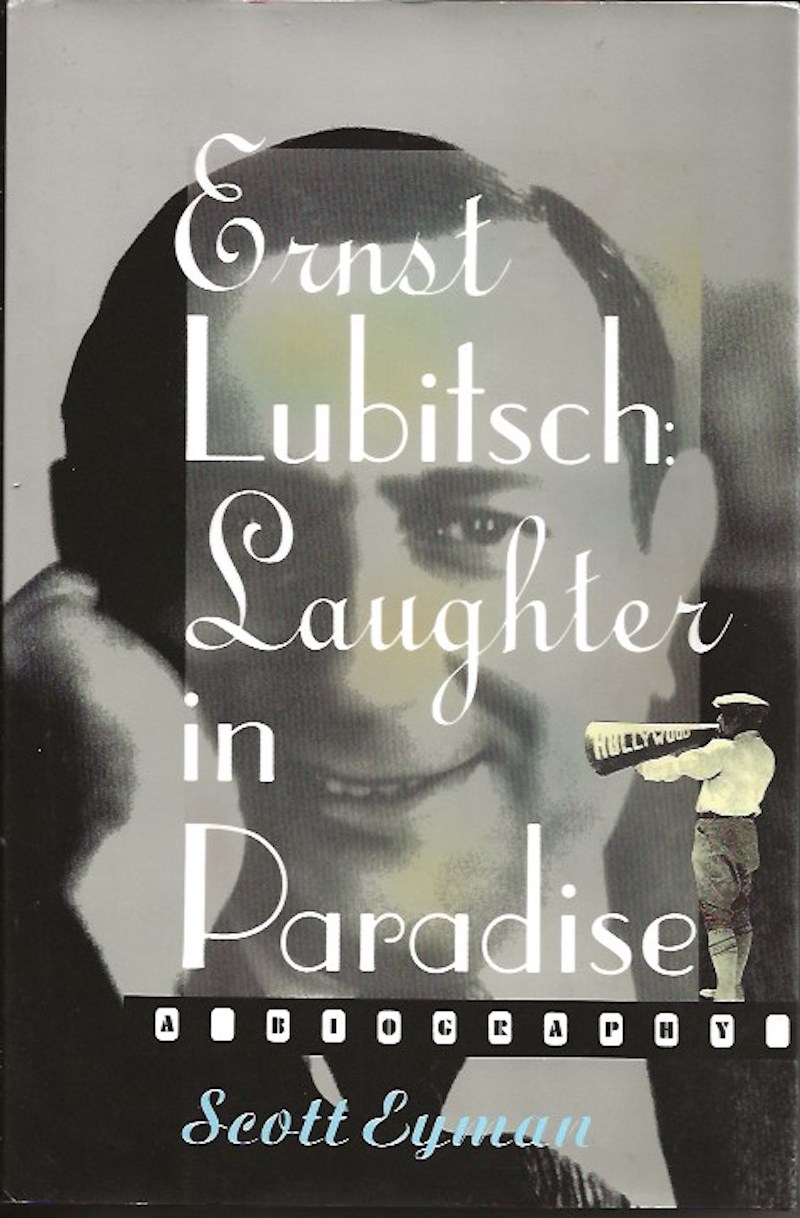 Ernst Lubitsch: Laughter in Paradise by Eyman, Scott