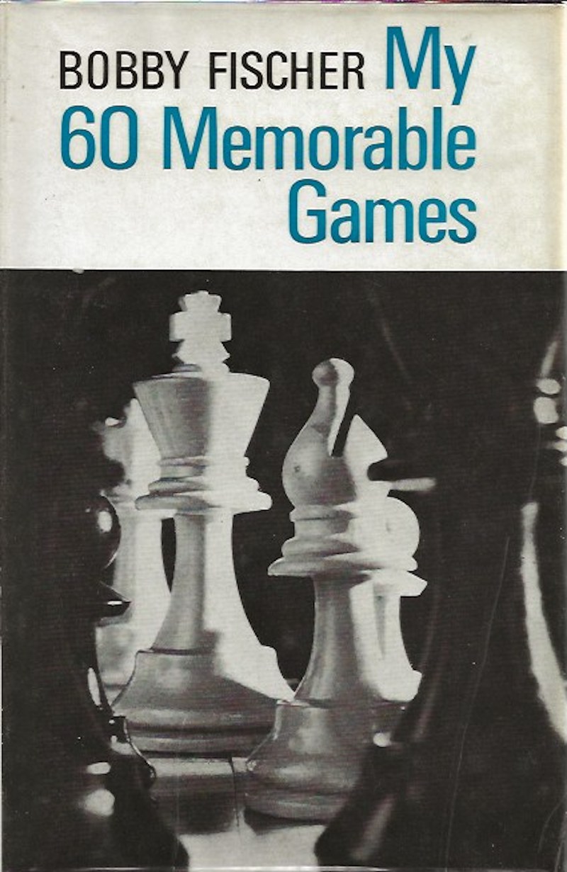 My 60 Memorable Games by Fischer, Bobby