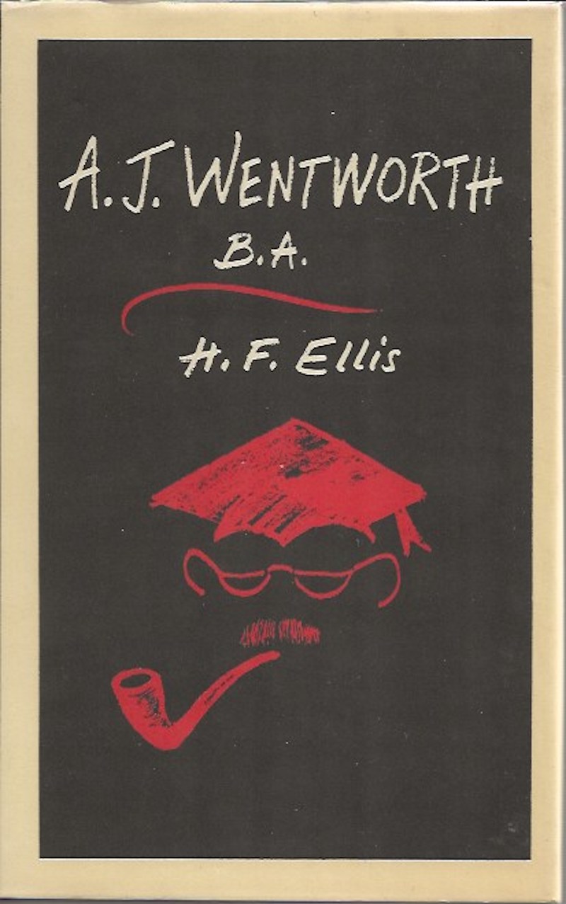 A.J. Wentworth B.A. by Ellis, H.F.