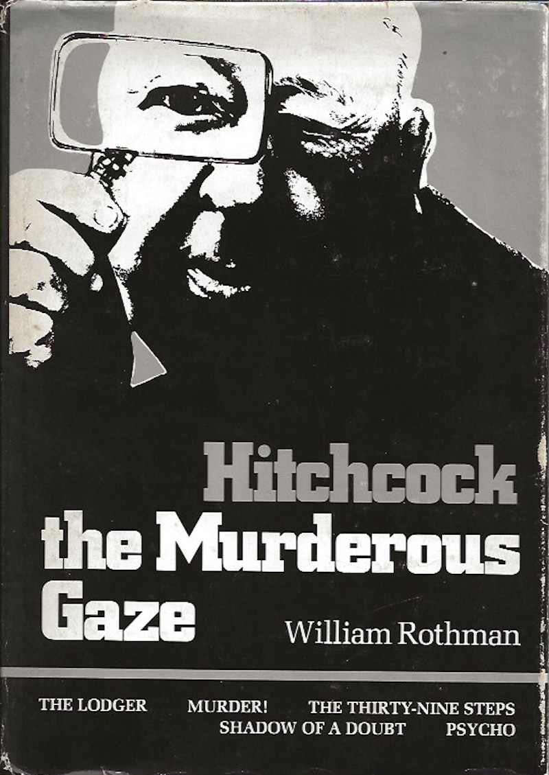 Hitchcock - the Murderous Gaze by Rothman, William