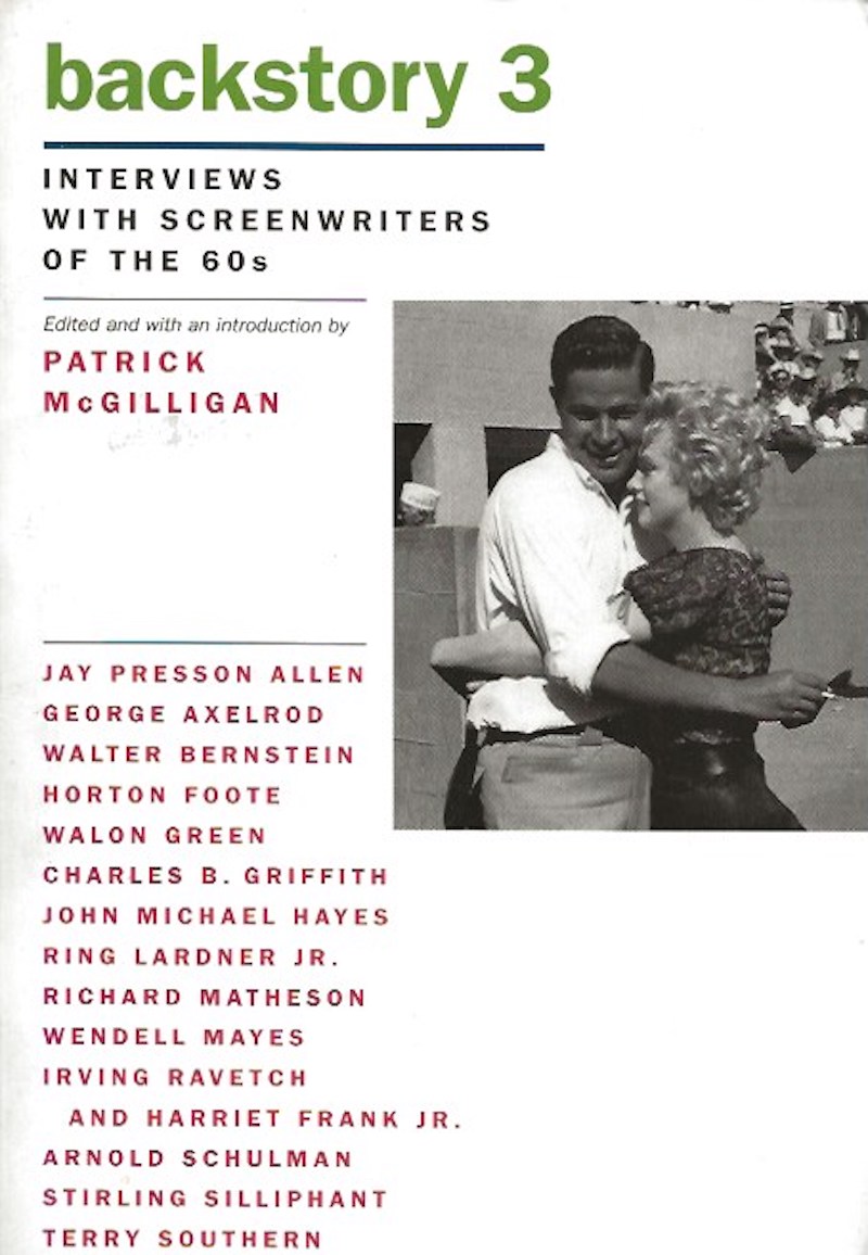 Backstory - Interviews with Screenwriters by McGilligan, Patrick edits and introduces