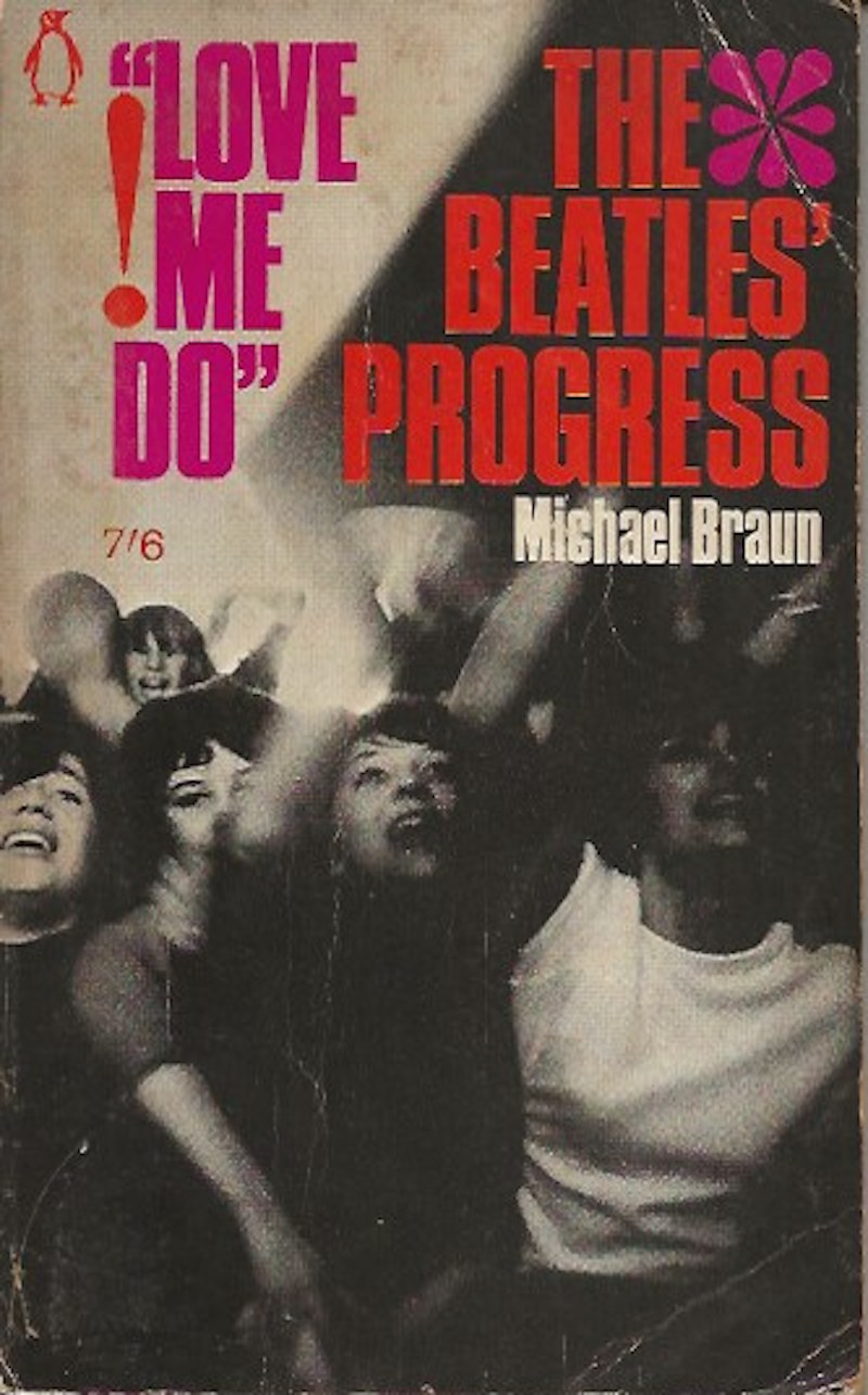 Love Me Do - the Beatles' Progress by Braun, Michael
