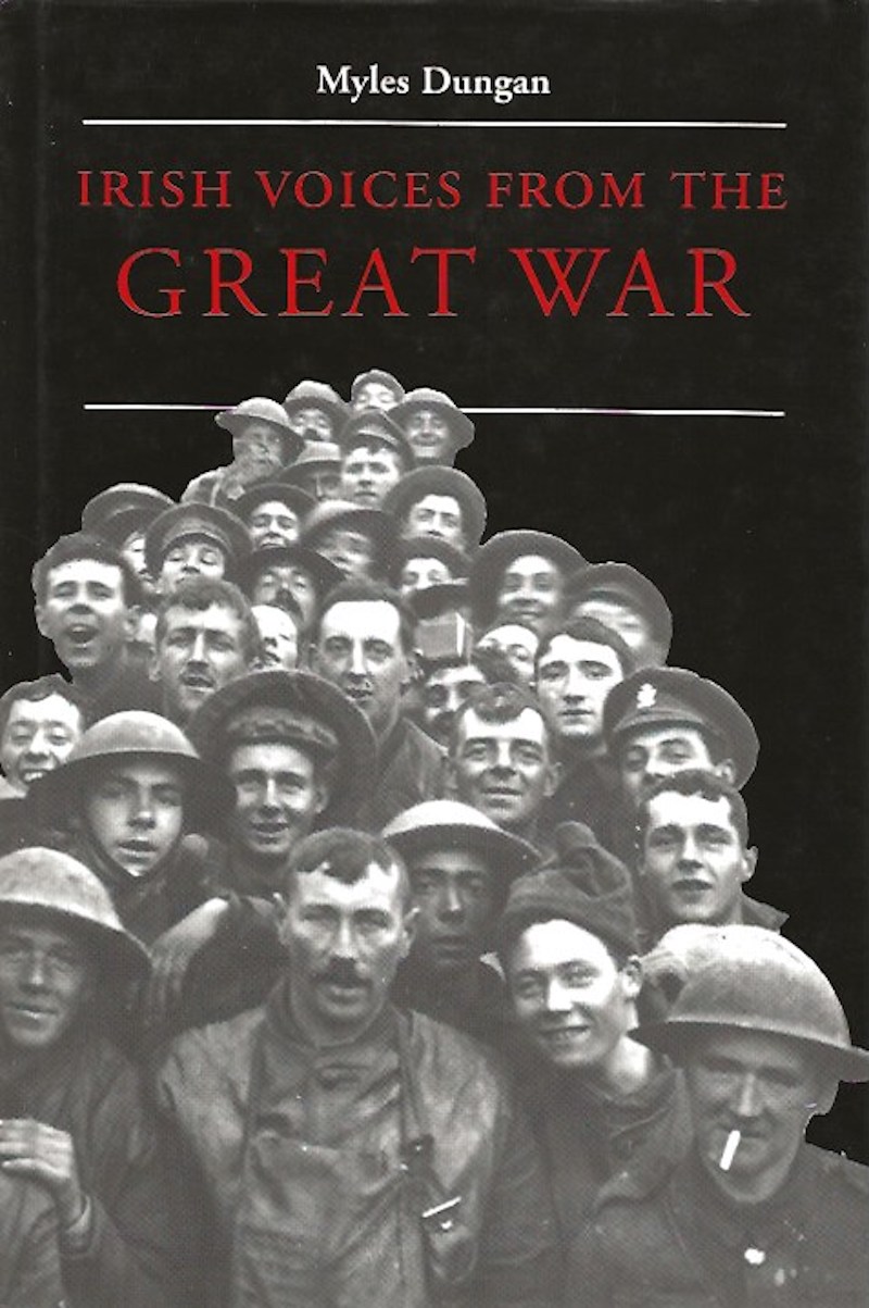 Irish Voices from the Great War by Dungan, Myles