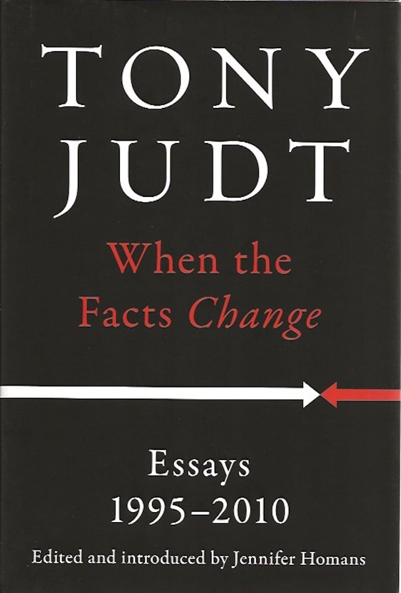 When the Facts Change by Judt, Tony