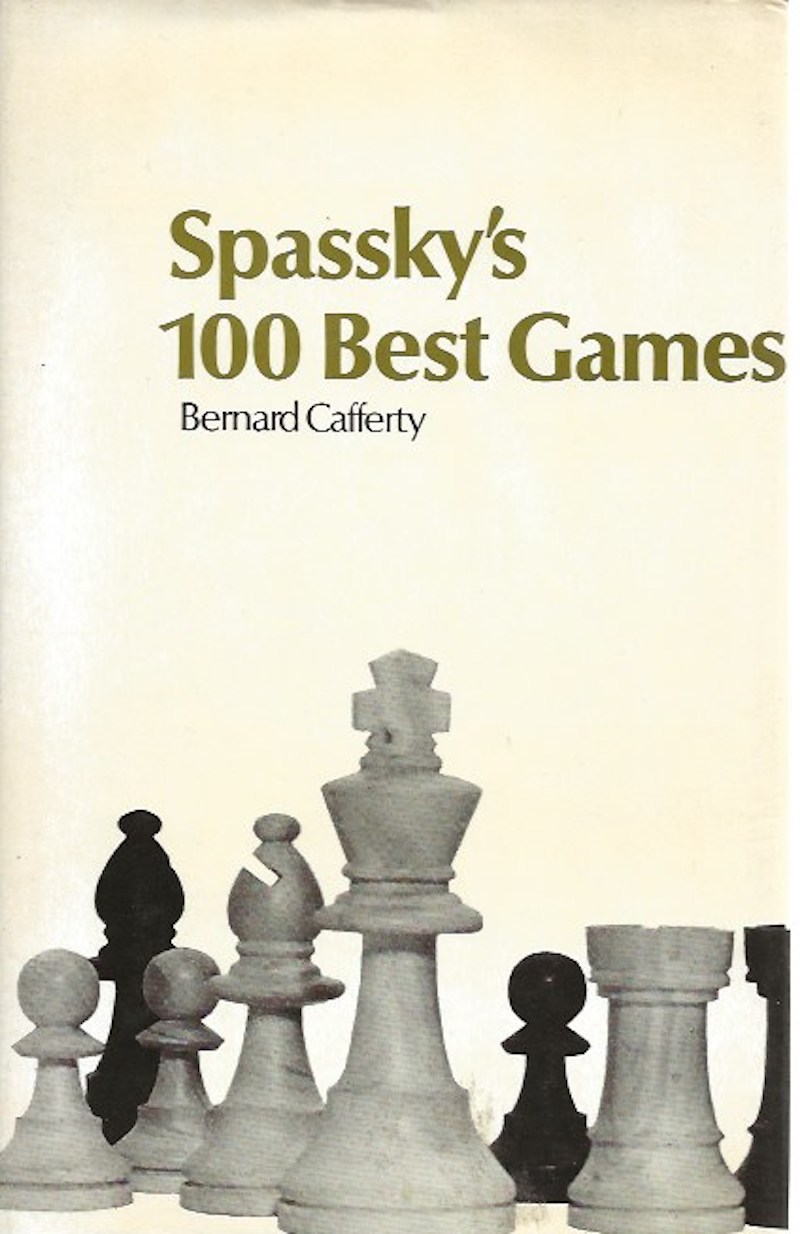 Spassky's 100 Best Games by Cafferty, Bernard
