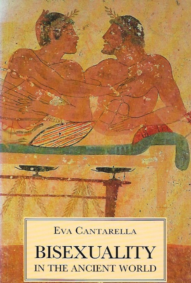 Bisexuality in the Ancient World by Cantarella, Eva