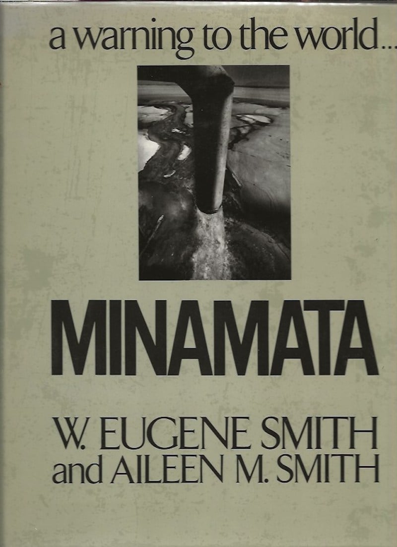 Minamata – A Warning to the World by Smith, W.Eugene and Aileen M. Smith