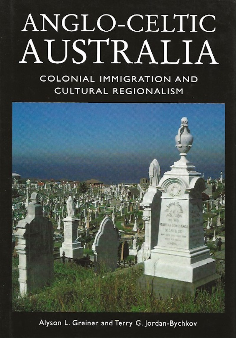 Anglo-Celtic Australia by Greiner, Alyson L. and Terry G. Jordan-Bychkov