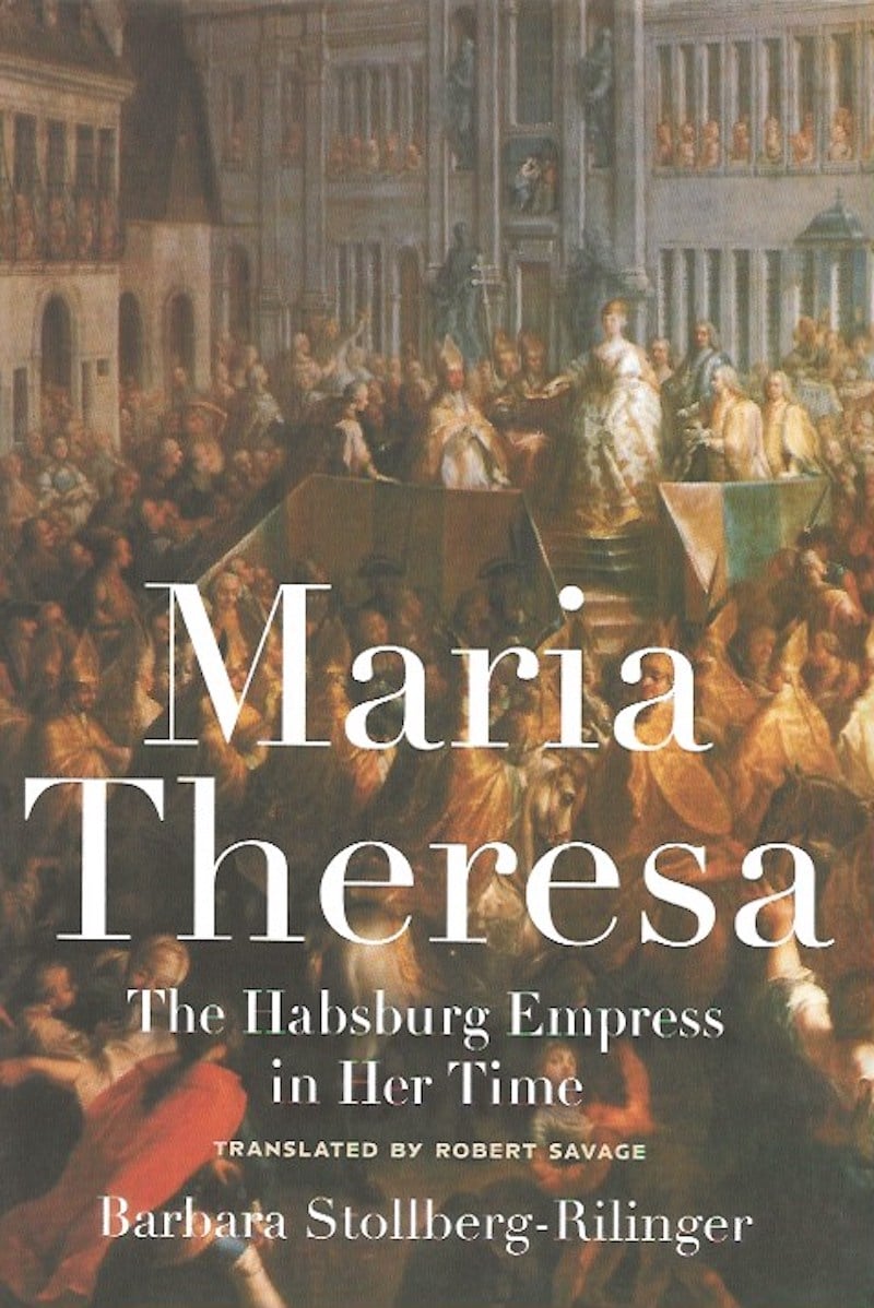 Maria Theresa by Stollberg-Rilinger, Barbara